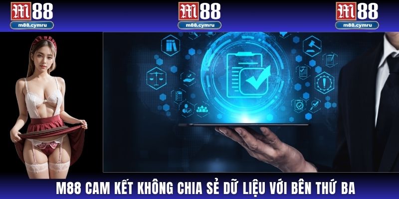 Cam kết không chia sẻ dữ liệu với bên thứ ba
