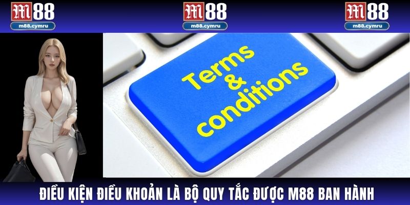Điều kiện điều khoản là bộ quy tắc được M88 ban hành